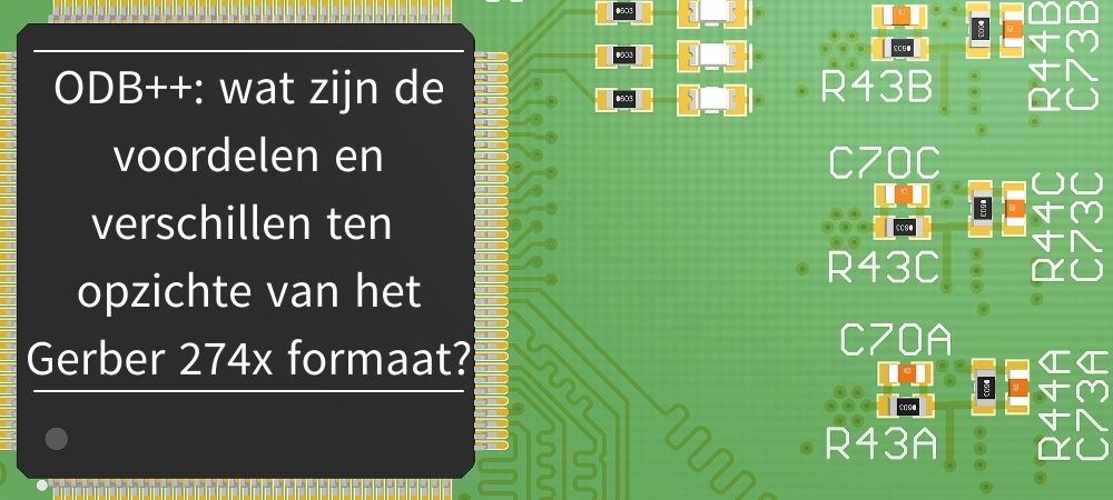 ODB++: wat zijn de voordelen en verschillen ten opzichte van het Gerber ...