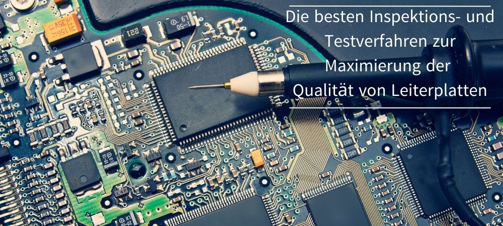 Best Practices zur Maximierung der Qualität von Leiterplatten