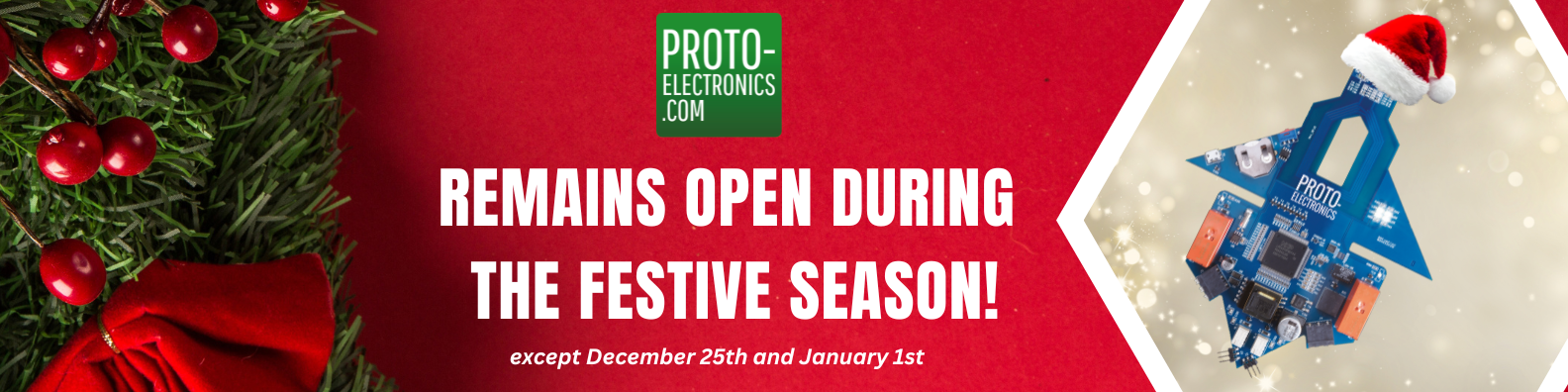 PROTO-ELECTRONICS OPEN FESTIVE SEASON PROTO-ELECTRONICS OPEN FESTIVE SEASON