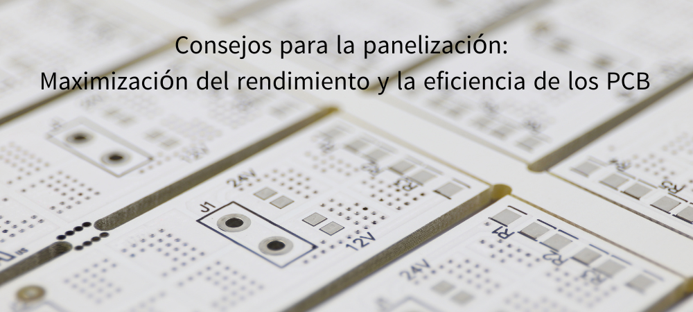 Consejos para la panelización Proto-Electronics