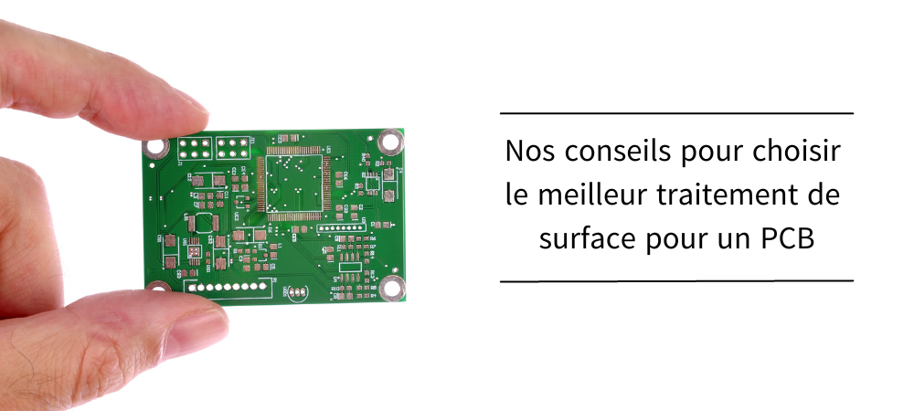 Nos conseils pour choisir le meilleur traitement de surface pour un PCB proto-electronics 
