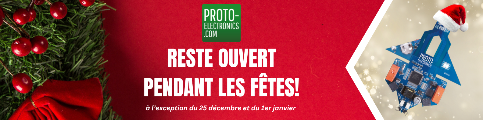 Proto ouvert pendant les fêtes Proto ouvert pendant les fêtes