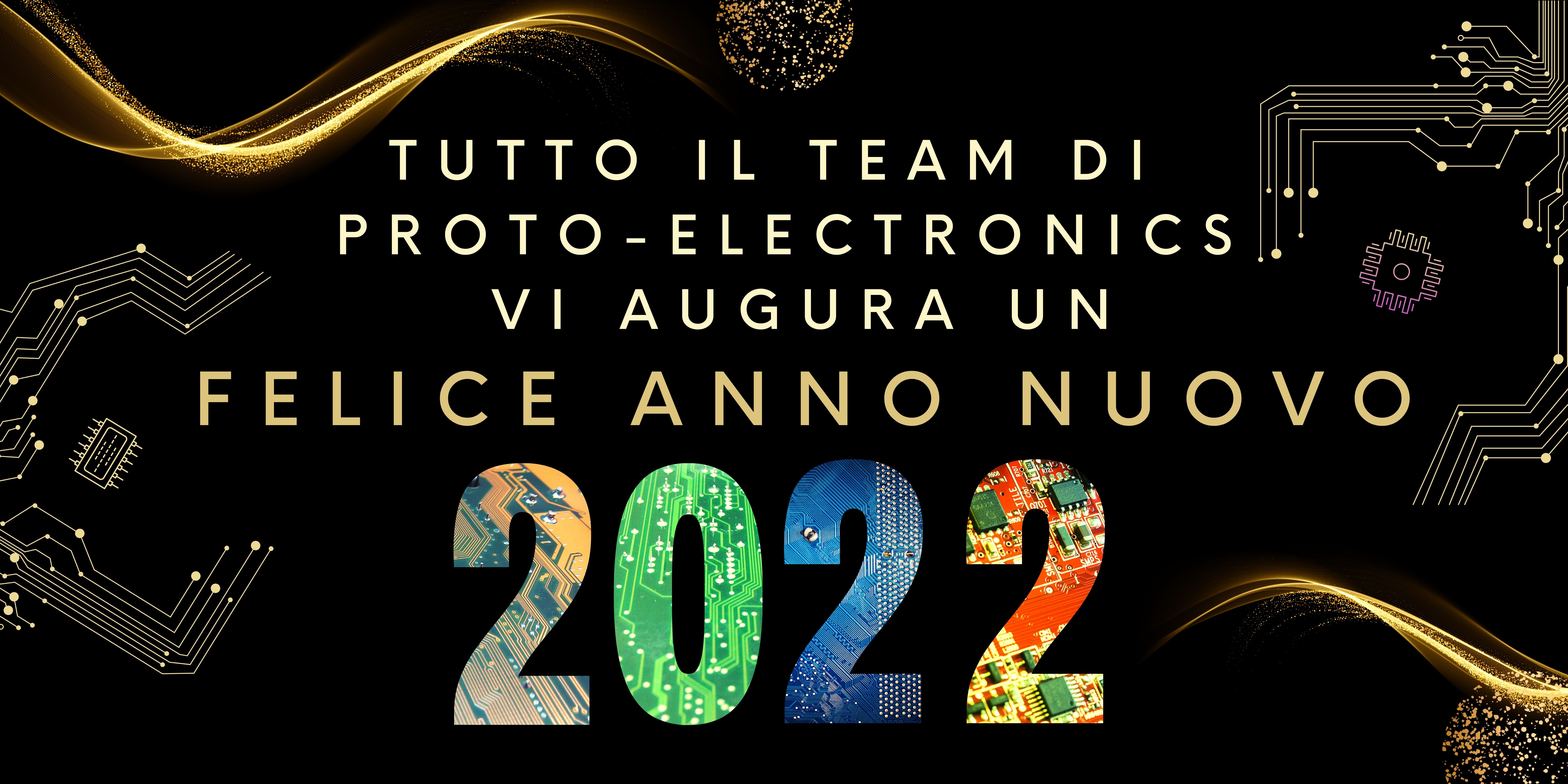 Happy New Year 2022 Proto-Electronics IT
