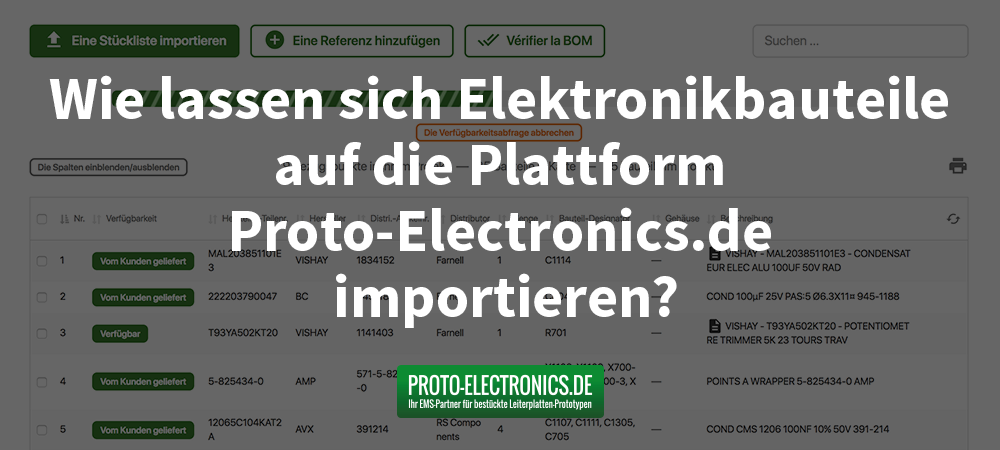 Wie-lassen-sich-Elektronikbauteile-auf-die-Plattform-Proto-Electronics.de-importieren_