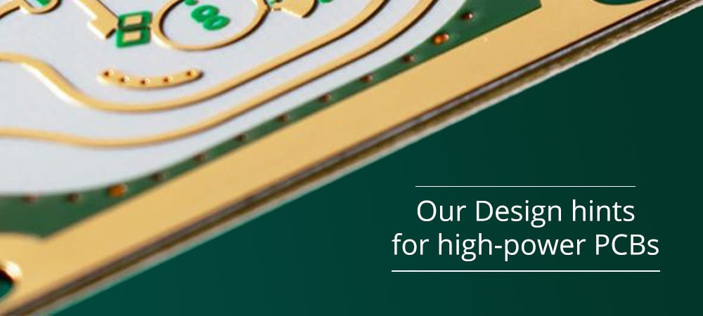 Our Design hints for high-power PCBs