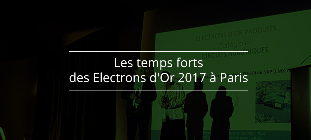 Les temps forts des Electrons d'Or 2017 à Paris