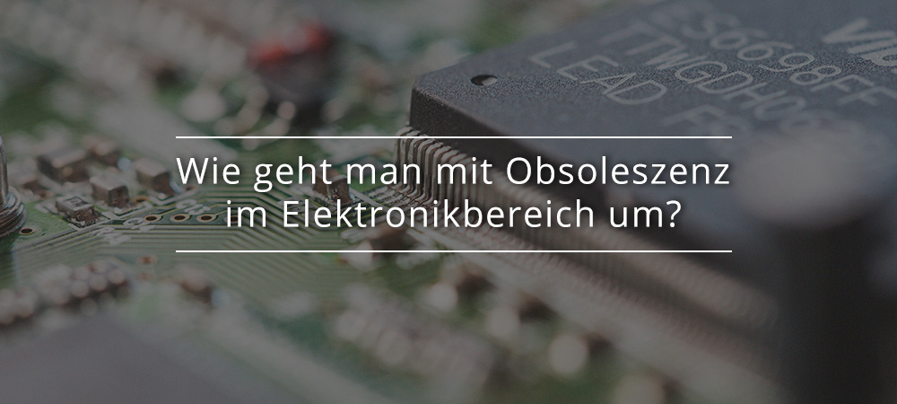 elektronikbereich-obsoleszenz