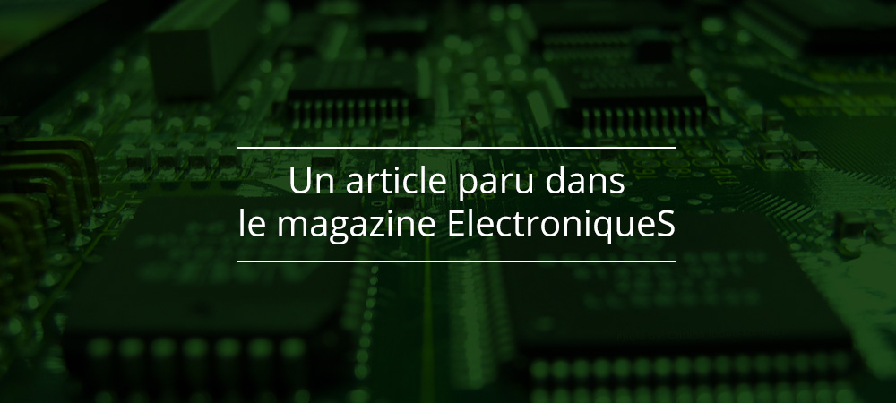 Proto-Electronics.com passe la cinquième, article paru dans le magazine ElectroniqueS