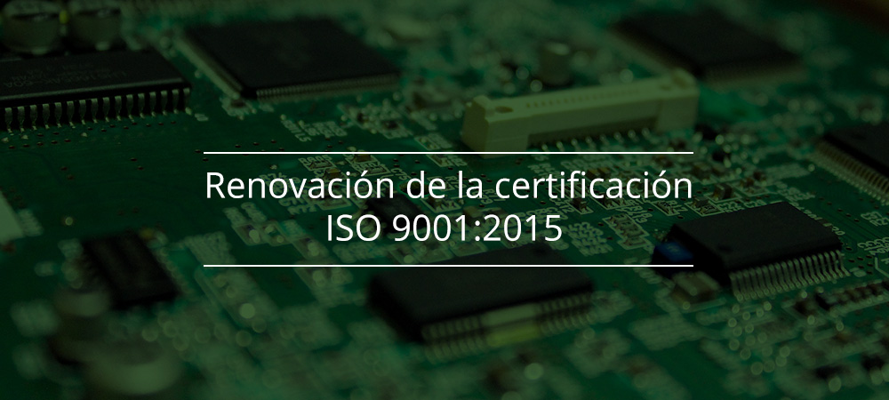 Renovación de la certificación ISO 9001:2015